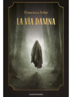 LA VÍA DAMNA - FRANCISCA SOLAR