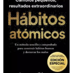 HÁBITOS ATÓMICOS / JAMES CLEAR ( EDICIÓN ESPECIAL )