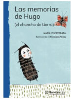 LAS MEMORIAS DE HUGO - MARÍA JOSÉ FERRADA