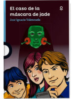 EL CASO DE LA MÁSCARA DE JADE - JOSÉ IGNACIO VALENZUELA