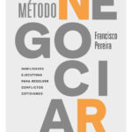 EL MÉTODO NEGOCIAR - FRANCISCO PEREIRA