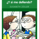 Y SI ME DEFIENDO - ELISABETH ZÖLLER