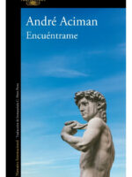 ENCUÉNTRAME - ANDRÉ ACIMAN