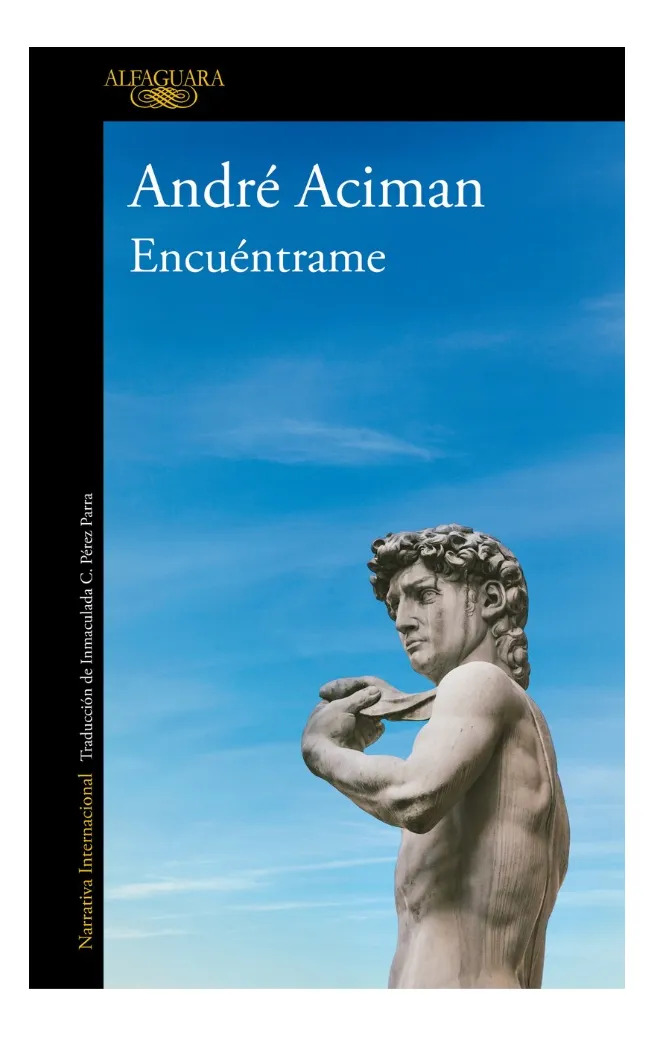 ENCUÉNTRAME - ANDRÉ ACIMAN