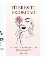 TÚ ERES TU PRIORIDAD + ME ELIJO A MÍ + NO TE OLVIDES DE TI