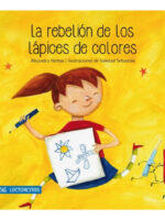 LA REBELIÓN DE LOS LÁPICES DE COLORES - ALEJANDRA HERBAS