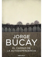 EL CAMINO DE LA AUTODEPENDENCIA - JORGE BUCAY