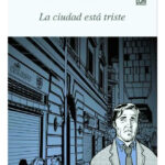 LA CIUDAD ESTÁ TRISTE - RAMÓN DÍAZ ETEROVIC