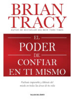 EL PODER DE CONFIAR EN TI MISMO - BRIAN TRACY