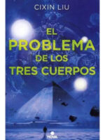 EL PROBLEMA DE LOS TRES CUERPOS - CIXIN LIU