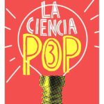 LA CIENCIA POP 3 - GABRIEL LEÓN