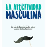 LA AFECTIVIDAD MASCULINA - WALTER RISO
