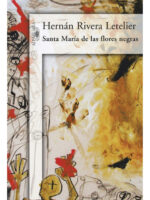 SANTA MARÍA DE LAS FLORES NEGRAS - HERNÁN RIVERA LETELIER