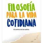 FILOSOFÍA PARA LA VIDA COTIDIANA - WALTER RISO