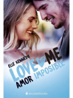 LOVE ME 4. AMOR IMPOSIBLE - ELLE KENNEDY