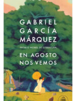 EN AGOSTO NOS VEMOS - GABRIEL GARCÍA MÁRQUEZ