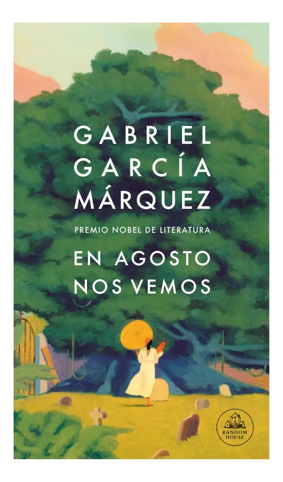 EN AGOSTO NOS VEMOS - GABRIEL GARCÍA MÁRQUEZ