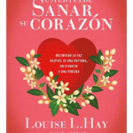 USTED PUEDE SANAR SU CORAZÓN - LOUISE L. HAY / DAVID KESSLER