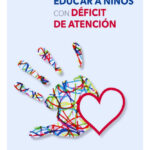 CÓMO EDUCAR A NIÑOS CON DÉFICIT DE ATENCIÓN - MIGUEL PEZ