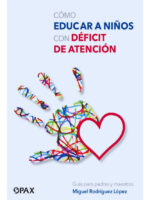 CÓMO EDUCAR A NIÑOS CON DÉFICIT DE ATENCIÓN - MIGUEL PEZ