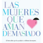 LAS MUJERES QUE AMAN DEMASIADO - ROBIN NORWOOD