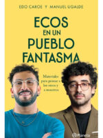 ECOS EN UN PUEBLO FANTASMA - EDO CAROE Y MANUEL UGALDE