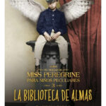 MISS PEREGRINE LA BIBLIOTECA DE ALMAS - RANSOM RIGGS