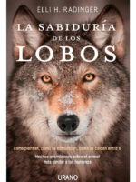 LA SABIDURÍA DE LOS LOBOS / ELLI H. RADINGER