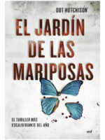 EL JARDÍN DE LAS MARIPOSAS - DOT HUTCHISON