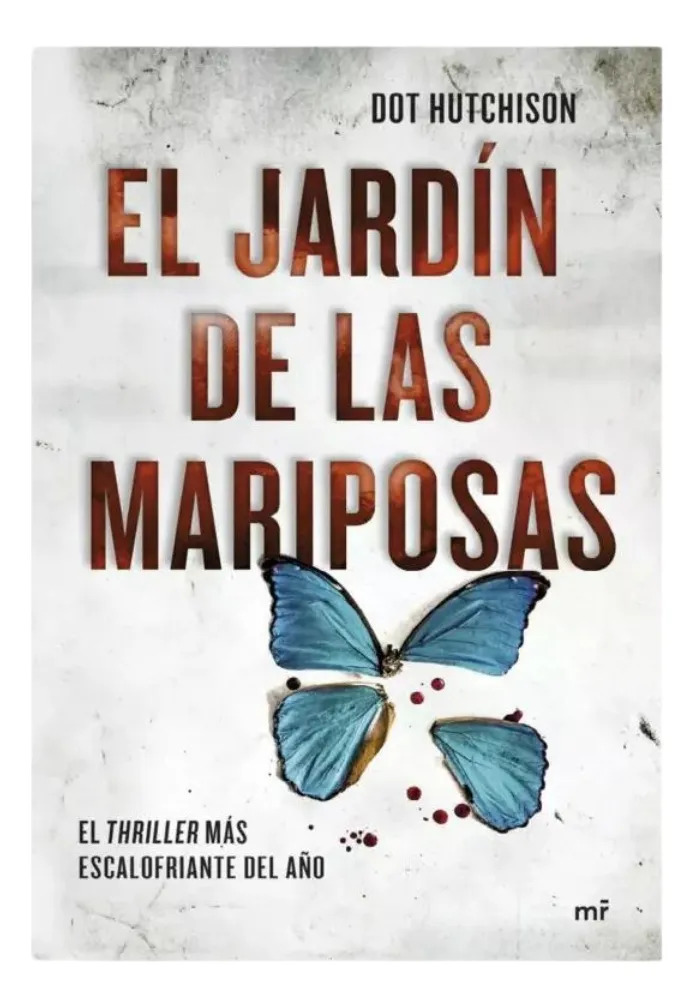 EL JARDÍN DE LAS MARIPOSAS - DOT HUTCHISON