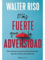 MÁS FUERTE QUE LA ADVERSIDAD - WALTER RISO