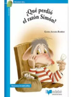 QUÉ PERDIÓ EL RATÓN SIMÓN - GLORIA ALEGRÍA RAMÍREZ