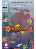 LUCILA A TRAVÉS DEL RÍO - CAMILA VILLALOBOS