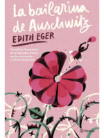 LA BAILARINA DE AUSCHWITZ / EDITH EGER