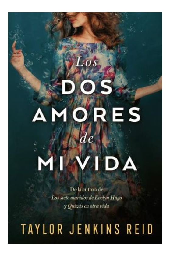 LOS DOS AMORES DEMI VIDA- TAYLOR JENKINS REID