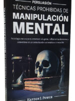 TÉCNICAS PROHIBIDAS DE MANIPULACIÓN MENTAL - HAYDEN J. POWER
