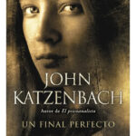 UN FINAL PERFECTO - JOHN KATZENBACH