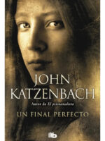 UN FINAL PERFECTO - JOHN KATZENBACH