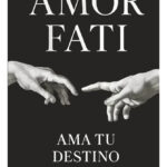 AMOR FATI. AMA TU DESTINO - CASIMIRO RUIZ