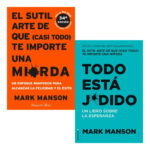 SUTIL ARTE DE QUE TE IMPORTE UNA MIERDA + TODO ESTÁ JODIDO