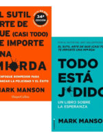 SUTIL ARTE DE QUE TE IMPORTE UNA MIERDA + TODO ESTÁ JODIDO