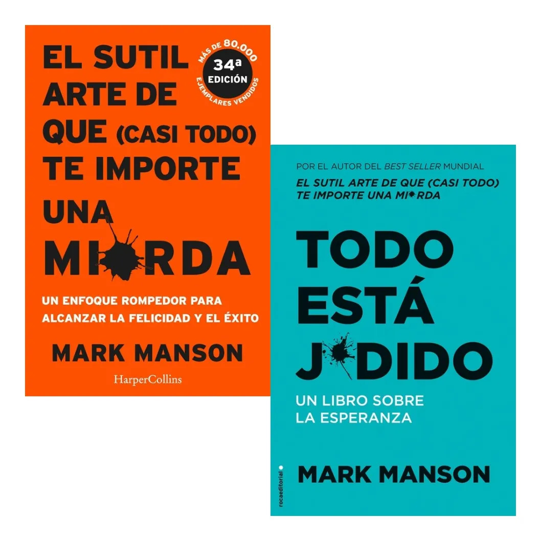 SUTIL ARTE DE QUE TE IMPORTE UNA MIERDA + TODO ESTÁ JODIDO