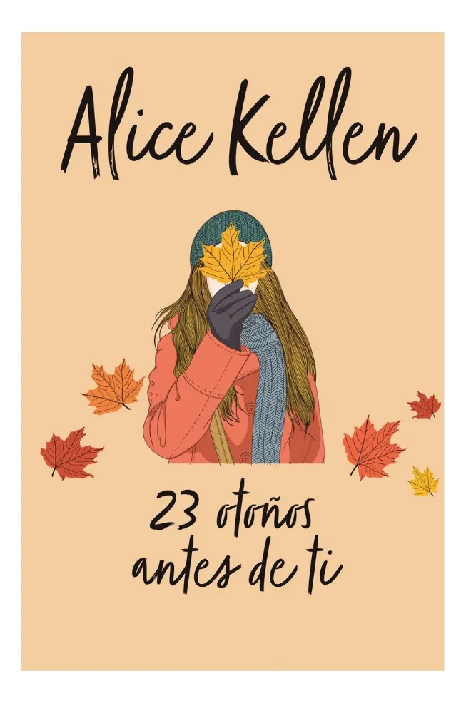 23 OTOÑOS ANTES DE TI - ALICE KELLEN