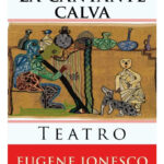 LA CANTANTE CALVA -EUGENE IONESCO