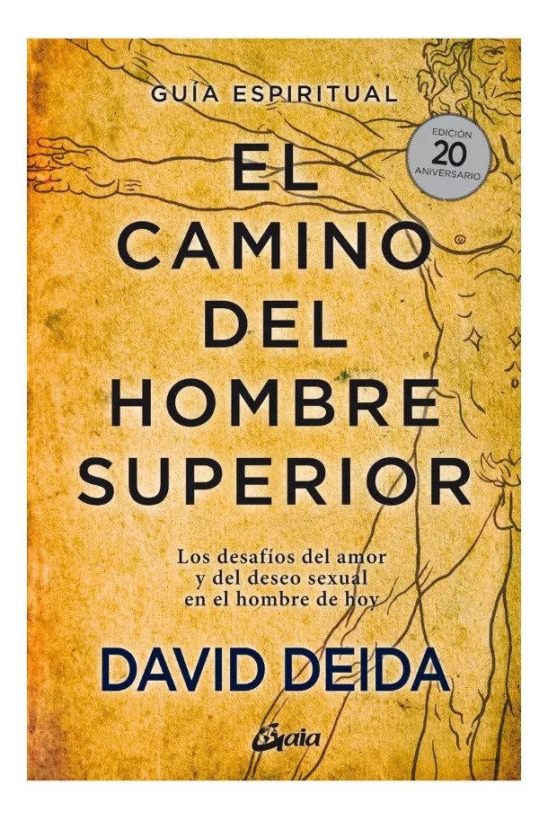 EL CAMINO DEL HOMBRE SUPERIOR - DAVID DEIDA