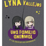 UNA FAMILIA ANORMAL Y EL CRUCE DE LOS UNIVERSOS