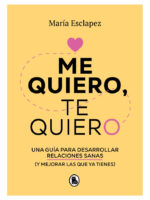 ME QUIERO, TE QUIERO - MARÍA ESCLAPEZ