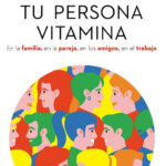 ENCUENTRA TU PERSONA VITAMINA - MARIAN ROJAS ESTAPÉ