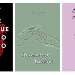 NADIE TIENE QUE SABERLO + ETERNAMENTE + CARTAS A UN CORAZÓN