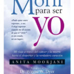MORIR PARA SER YO - ANITA MOORJANI